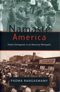 Paperback Namasté America: Indian Immigrants in an American Metropolis Book