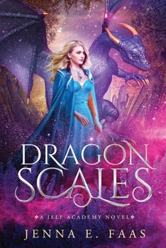 Paperback Dragon Scales: A Jelf Academy Novel (The Jelf Academy of Magic) Book