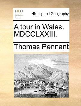 Paperback A tour in Wales. MDCCLXXIII. Book
