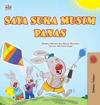 I Love Summer (Malay Children's Book) (Malay Bedtime Collection) (Malay Edition)