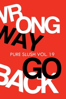 Paperback Wrong Way Go Back Pure Slush Vol. 19 Book