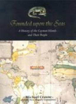 Paperback Founded Upon the Seas: A History of the Cayman Islands and Their Peoples Book