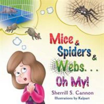 Paperback Mice & Spiders & Webs...Oh My! Book