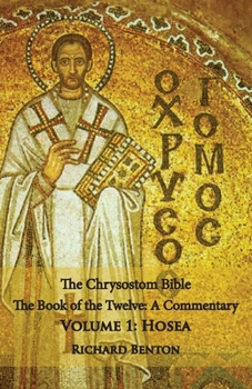 Paperback The Chrysostom Bible - Hosea: A Commentary Book