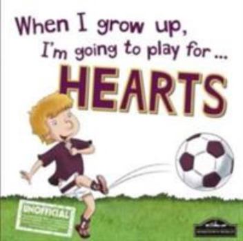 Hardcover When I Grow Up I'm Going to Play for Hearts Book