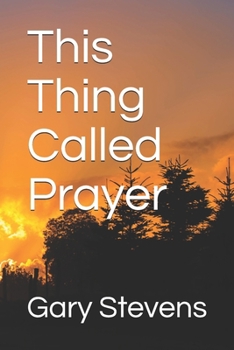 Paperback This Thing Called Prayer Book