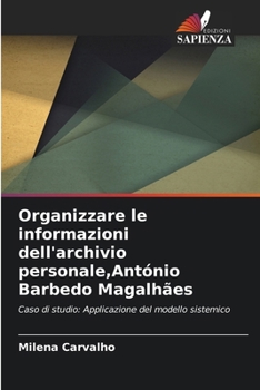 Organizzare le informazioni dell'archivio personale, António Barbedo Magalhães