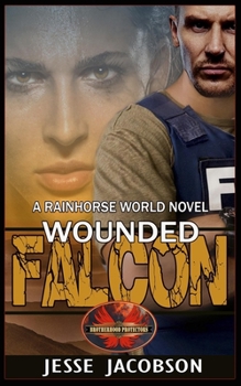 Wounded Falcon - Book  of the Brotherhood Protectors World