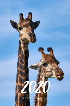 2020 Weekly & Monthly Planner: Giraffe – 6X9 Size – Glossy Soft Cover - Multi-Purpose: Organizer/Calendar/Notebook/Agenda/Diary/Journal. (Animals Themed Planners)