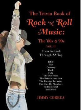 Paperback The Trivia Book of Rock 'N' Roll Music: The '80s & '90s Book