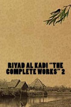 Paperback Riyad Al Kadi the Complete Works 2: Riyad Al Kadi the Complete Works Book