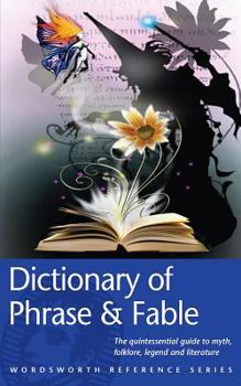 Paperback The Wordsworth Dictionary of Phrase and Fable Book