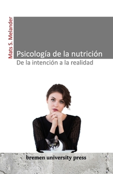 Paperback Psicología de la nutrición: de la intención a la realidad [Spanish] Book