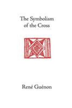 Le symbolisme de la croix - Book #2 of the Doctrine Métaphysique