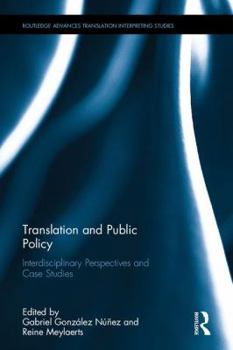 Hardcover Translation and Public Policy: Interdisciplinary Perspectives and Case Studies Book
