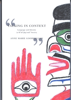 Talking in Context: Language and Identity in Kwakwaka'wakw Society