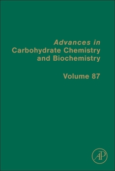 Hardcover Advances in Carbohydrate Chemistry and Biochemistry: Volume 87 Book