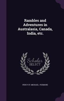 Hardcover Rambles and Adventures in Australasia, Canada, India, etc. Book