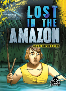 Paperback Lost in the Amazon: Juliane Koepcke's Story Book