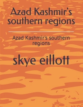 Azad Kashmir's southern regions: Azad Kashmir's southern regions