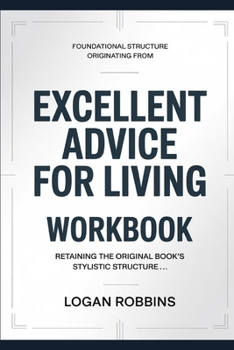 Paperback Foundational Structure Originating from Excellent Advice for Living: Retaining the original book's stylistic structure Book