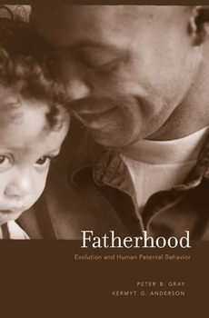 Paperback Fatherhood: Evolution and Human Paternal Behavior Book
