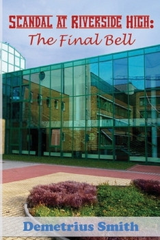 Paperback Scandal at Riverside High: The Final Bell Book