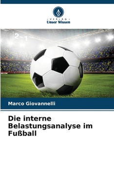 Paperback Die interne Belastungsanalyse im Fußball [German] Book