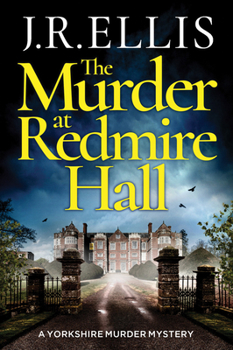 The Murder at Redmire Hall - Book #3 of the Yorkshire Murder Mysteries