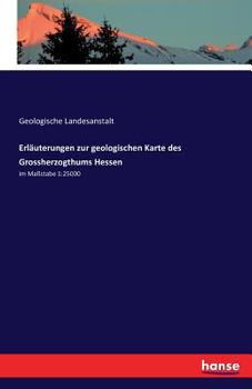 Paperback Erläuterungen zur geologischen Karte des Grossherzogthums Hessen [German] Book