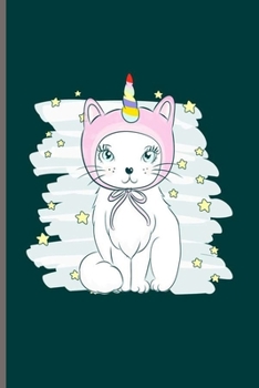 Unicorn Cat: Cool Animated Cat with unicor horn Design Sayings Blank Journal For Cat Lover Gift (6"x9") Lined Notebook to write in