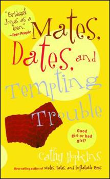 Mates, Dates, and Tempting Trouble - Book #8 of the Mates, Dates