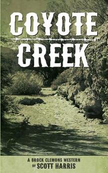 Coyote Creek - Book #2 of the A Brock Clemons Western