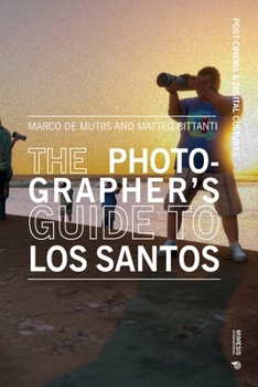Paperback The Photographer's Guide to Los Santos Book