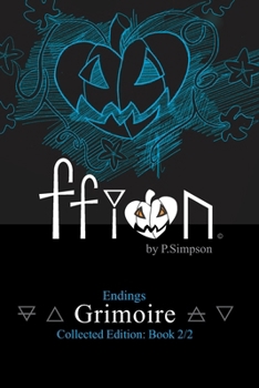 Ffion: Grimoire Endings: The Full Tail, Collected Edition book 2 of 2 (Ffion: Tail of a Witch Books)