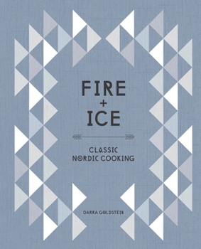 Hardcover Fire and Ice: Classic Nordic Cooking [A Cookbook] Book