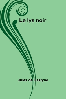 Paperback Le lys noir [French] Book