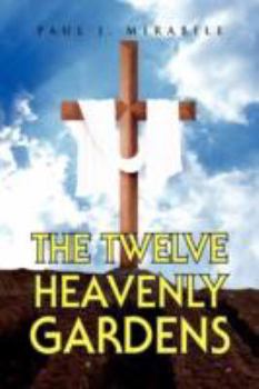 Paperback The Twelve Heavenly Gardens Book
