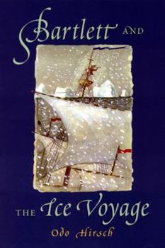 Paperback Bartlett And The Ice Voyage Book