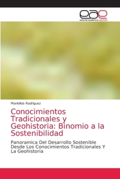 Paperback Conocimientos Tradicionales y Geohistoria: Binomio a la Sostenibilidad [Spanish] Book