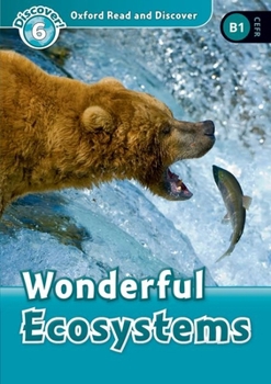 Paperback Oxford Read and Discover: Level 6: Wonderful Ecosystems Book