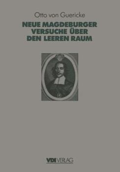 Paperback Otto Von Guerickes Neue (Sogenannte) Magdeburger Versuche Über Den Leeren Raum [German] Book