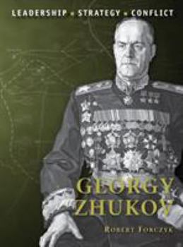 Paperback Georgy Zhukov: Leadership, Strategy, Conflict Book