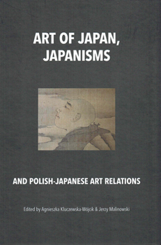 Art of Japan, Japanisms and Polish-Japanese Art Relations