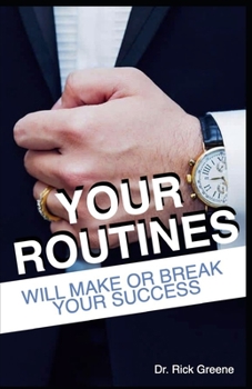 Paperback Your Routines: Will Make Or Break Your Success Book