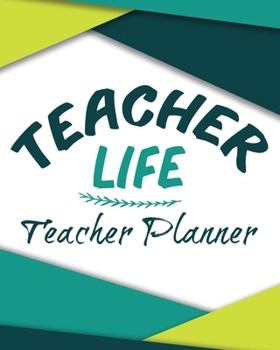 Teacher Planner: Teacher Life