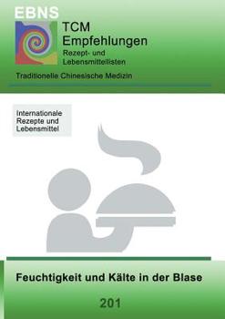 TCM - Blase - Feuchtigkeit und Kälte in der Blase (German Edition)