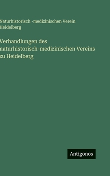 Verhandlungen des naturhistorisch-medizinischen Vereins zu Heidelberg