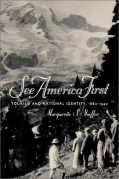 See America First: Tourism and National Identity, 1880-1940
