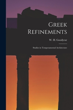 Paperback Greek Refinements: Studies in Temperamental Architecture Book